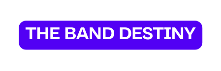 THE BAND DESTINY